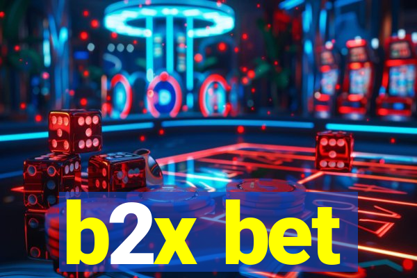 b2x bet